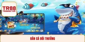 Bắn Cá Đổi Thưởng