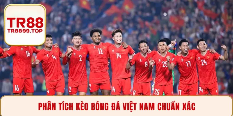 Phân tích kèo bóng đá Việt Nam chuẩn xác