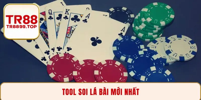 Tool soi lá bài mới nhất